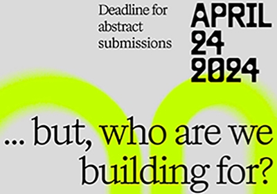 Open call for publication contributions: … but, who are we building for?